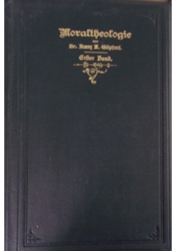 Moraltheologie, tom I, 1909r.