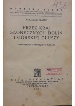 Przez kraj słonecznych dolin i górskiej głuszy, 1931r.