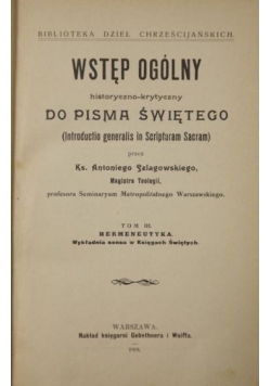 Wstęp ogólny historyczno-krytyczny do Pisma Świętego, tom III. 1908 r.