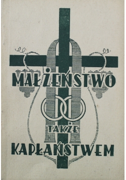 Małżeństwo także kapłaństwem 1946 r.