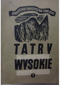 Tatry Wysokie Przewodnik taternicki Część II Zawrat – Żółta Turnia