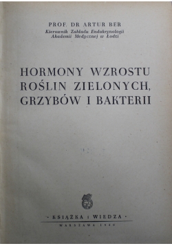 Hormony wzrostu roślin zielonych grzybów i bakterii 1950 r.