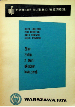 Zbiór zadań z teorii układów logicznych