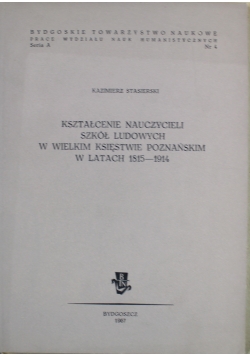 Kształcenie nauczycieli szkół ludowych w Wielkim Księstwie Poznańskim w latach 1815 1914