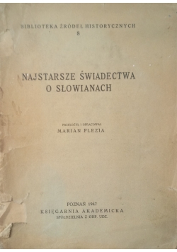 Najstarsze Świadectwa o Słowianach 1947r.