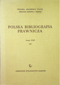 Polska Bibliografia Prawnicza Zeszyt XVIII 1981