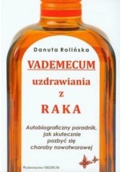 Vademecum uzdrawiania z raka
