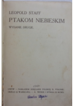Ptakom niebieskim, 1910 r.