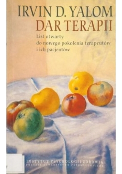 Dar terapii. List otwarty do nowego pokolenia terapeutów i ich pacjentów
