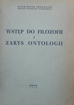 Wstęp do filozofii i zarys ontologii 1949 r