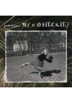 Pamiętamy o Osieckiej CD