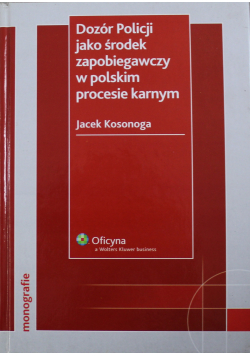 Dozór Policji jako środek zapobiegawczy w polskim procesie karnym