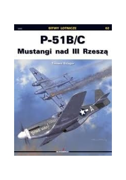 P-51 B/C Mustangi nad III Rzeszą