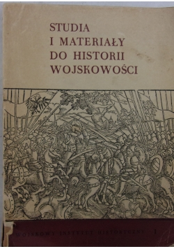 Studia i materiały do historii wojskowości Tom XVII, część 1