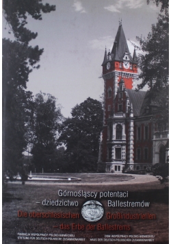 Górnośląscy potentaci dziedzictwo Ballestremów