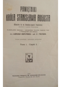Pamiętniki Króla Stanisława Augusta ,Tom I ,1915 r.