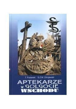 Aptekarze w Golgocie Wschodu + Autograf Pusiarskiego
