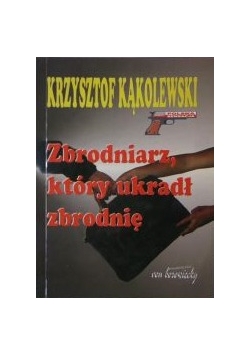 Zbrodniarz, który ukradł zbrodnię