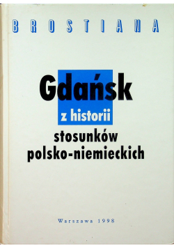 Gdańsk z historii stosunków polsko niemieckich