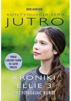 Jutro. Kroniki Ellie 3. Przyciągając burze