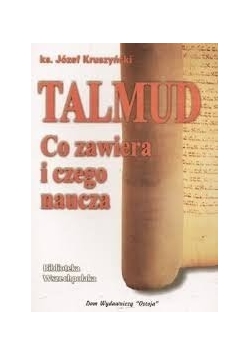 Talmud co zawiera i czego naucza