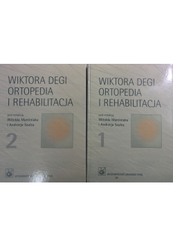 Wiktora Degi Ortopedia i rehabilitacja ,Tom I i II