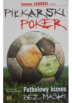 Piłkarski poker Futbolowy biznes bez maski