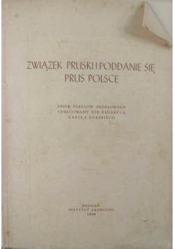 Związek Pruski i Poddanie się Prus Polsce, 1949 r.