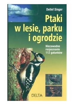 Ptaki w lesie, parku i ogrodzie