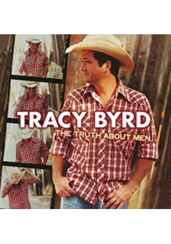 Tracy Byrd the truth about men