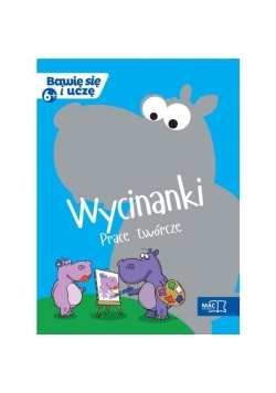 Bawię się i uczę. Sześciolatek Wycinanki prace
