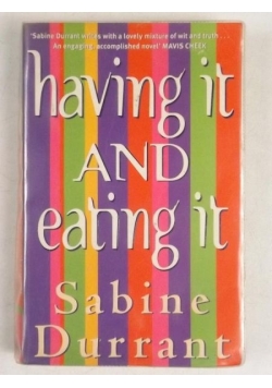 Durrant Sabine - Having it and Eating it