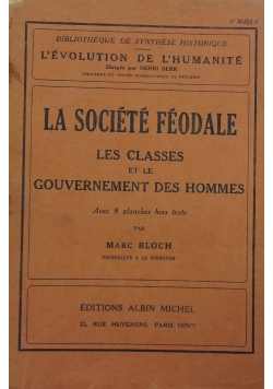 La Societe Feodale Les Classes Et Le Gouvernement Des Hommes, 1949 r.