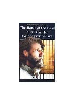 The House of the Dead and The Gambler
