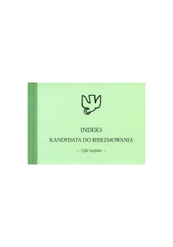 Indeks kandydata do Bierzmowania - cykl trzyletni