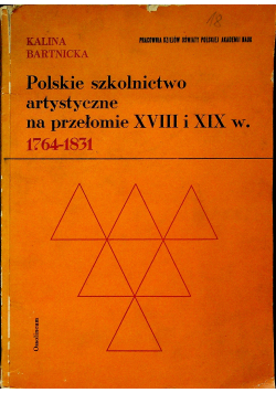 Polskie szkolnictwo artystyczne na przełomie XVIII i XIX w