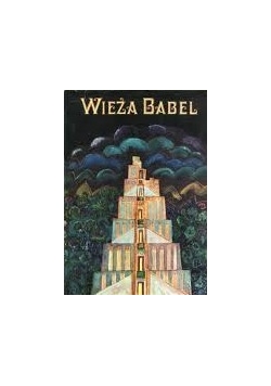Wieża Babel.  Legendy i mity starożytnego bliskiego wschodu
