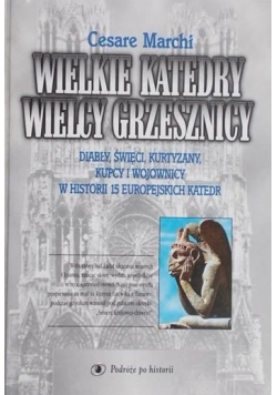Wielkie Katedry Wielcy Grzesznicy