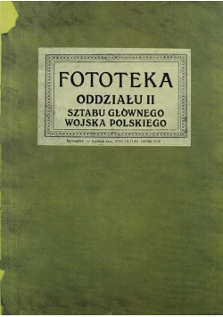 Fototeka oddziału II Sztabu Głównego Wojska Polskiego