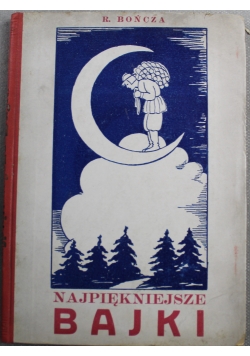 Najpiękniejsze Bajki dla grzecznych dzieci 1910 r