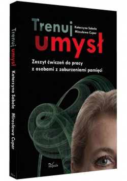Trenuj umysł. Zeszyt ćwiczeń do pracy... w.4