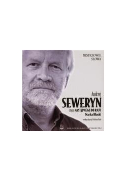 Mistrzowie słowa. Następny do raju. Seweryn