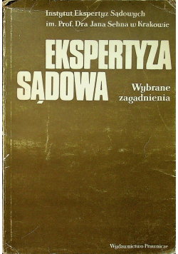 Ekspertyza sądowa Wybrane zagadnienia