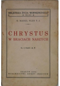 Chrystus w braciach naszych, 1932r.