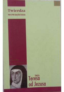 Twierdza wewnętrzna św Teresa od Jezusa