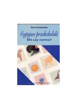 Czytające przedszkolaki.mit czy norma ?