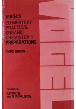 Vogels Elementary Practical Organic Chemistry 1 Preparations