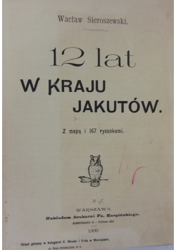 12 lat w kraju Jakutów, 1900 r.
