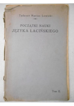 Początki nauki języka łacińskiego, Tom II, 1924 r.