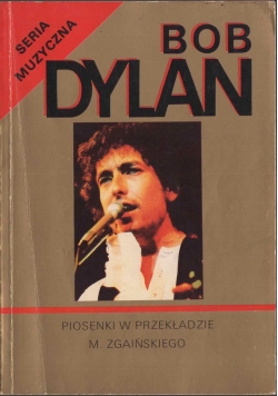Bob Dylan piosenki w przekładzie Marka Zgaińskiego